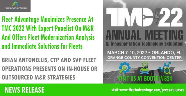 Fleet Advantage Maximizes Presence At TMC 2022 With Expert Panelist On M&R And Offers Fleet Modernization Analysis and Immediate Solutions for Fleets