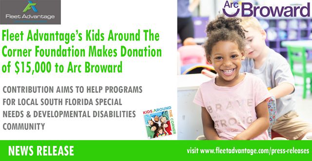 Fleet Advantage’s Kids Around The Corner Foundation Makes Donation of $15,000 to Arc Broward