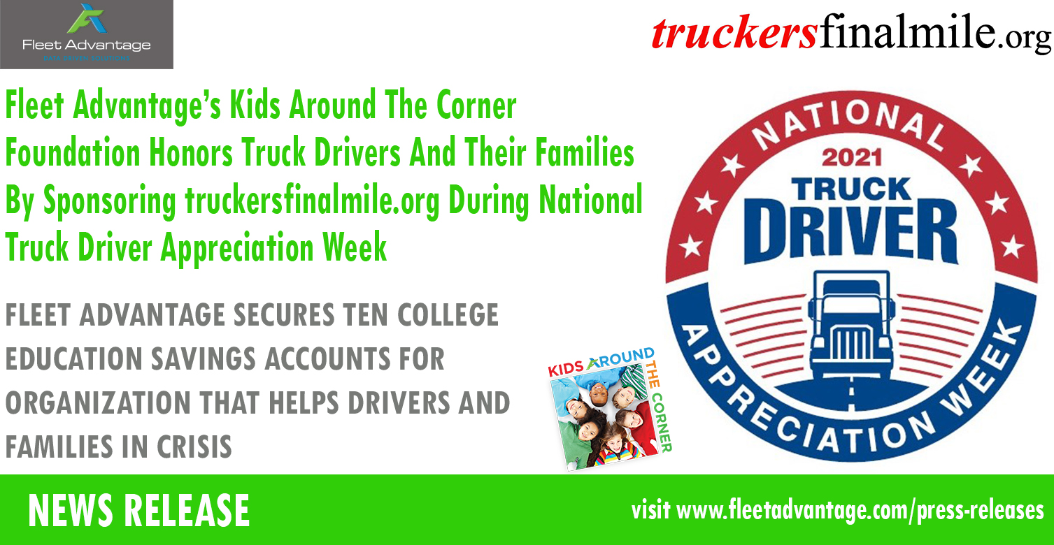 Fleet Advantage’s Kids Around The Corner Foundation Honors Truck Drivers And Their Families By Sponsoring truckersfinalmile.org During National Truck Driver Appreciation Week