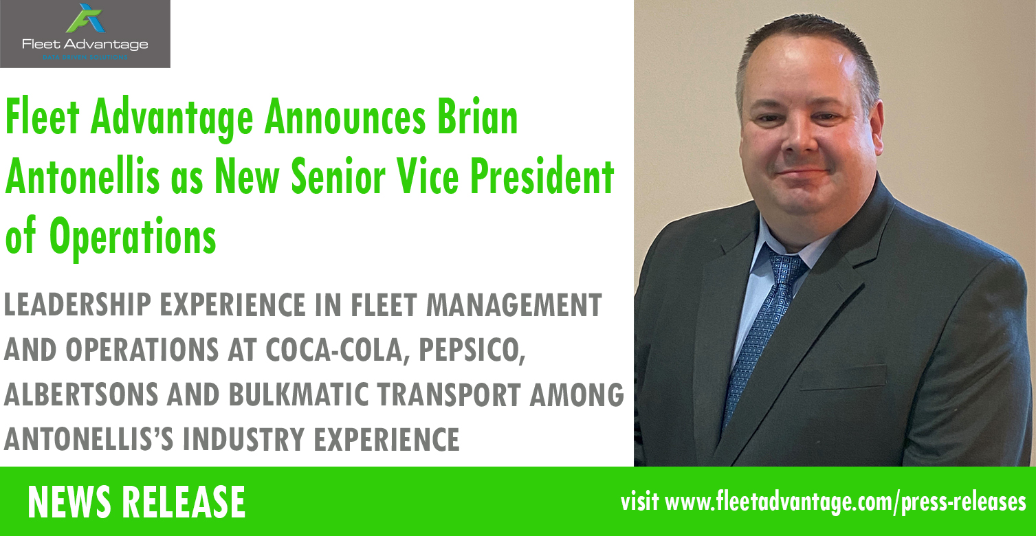 Fleet Advantage Announces Brian Antonellis as New Senior Vice President of Operations