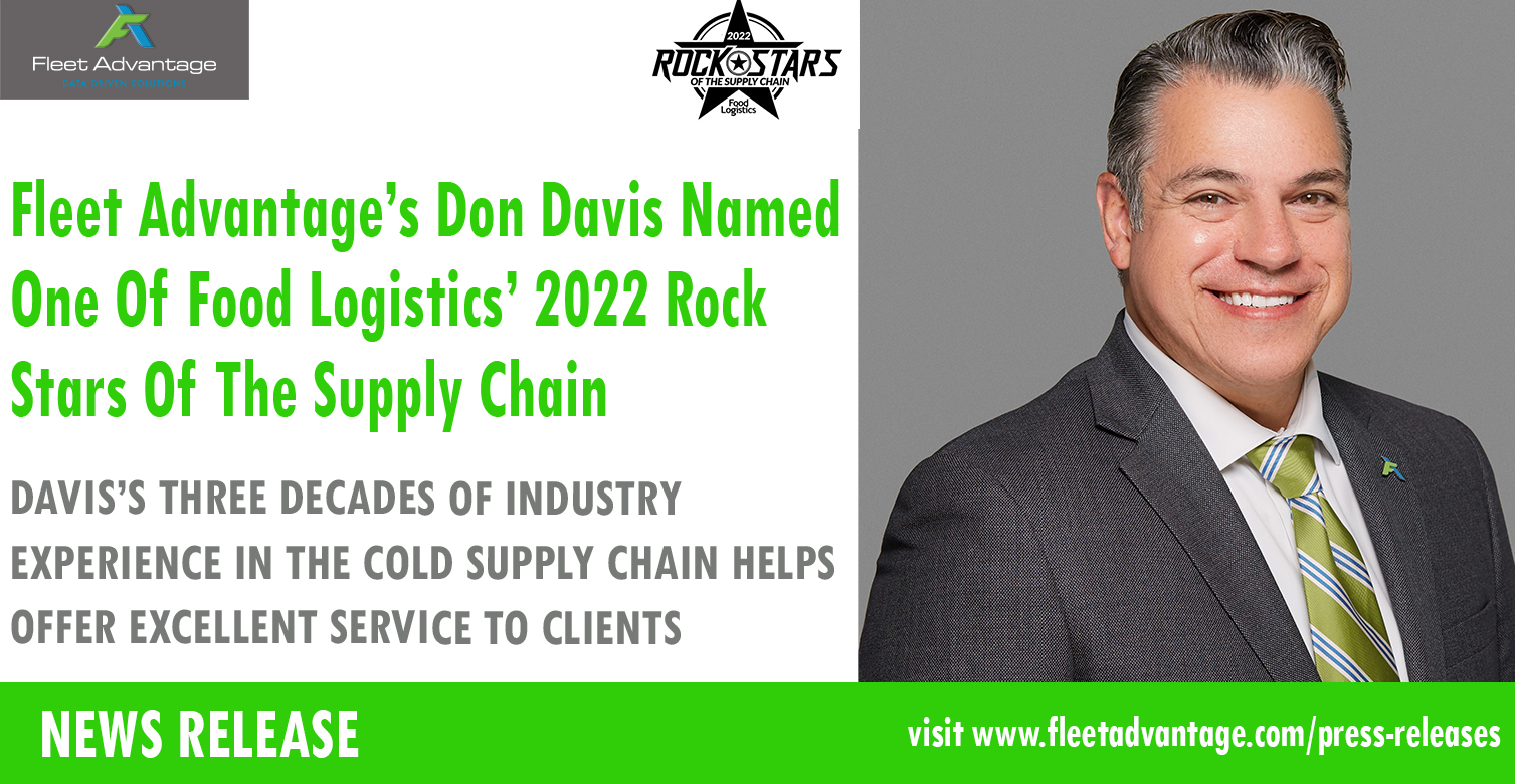 Fleet Advantage’s Don Davis Named One Of Food Logistics’ 2022 Rock Stars Of The Supply Chain