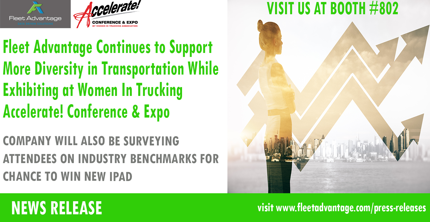 Fleet Advantage Continues to Support More Diversity in Transportation While Exhibiting at Women In Trucking Accelerate! Conference & Expo
