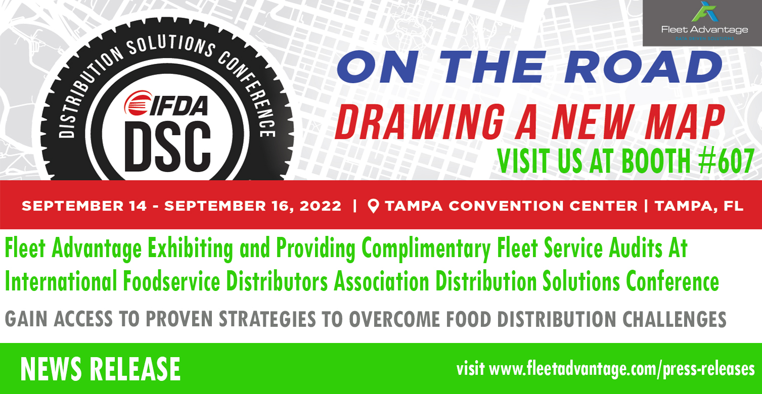 Fleet Advantage Exhibiting and Providing Complimentary Fleet Service Audits At International Foodservice Distributors Association Distribution Solutions Conference