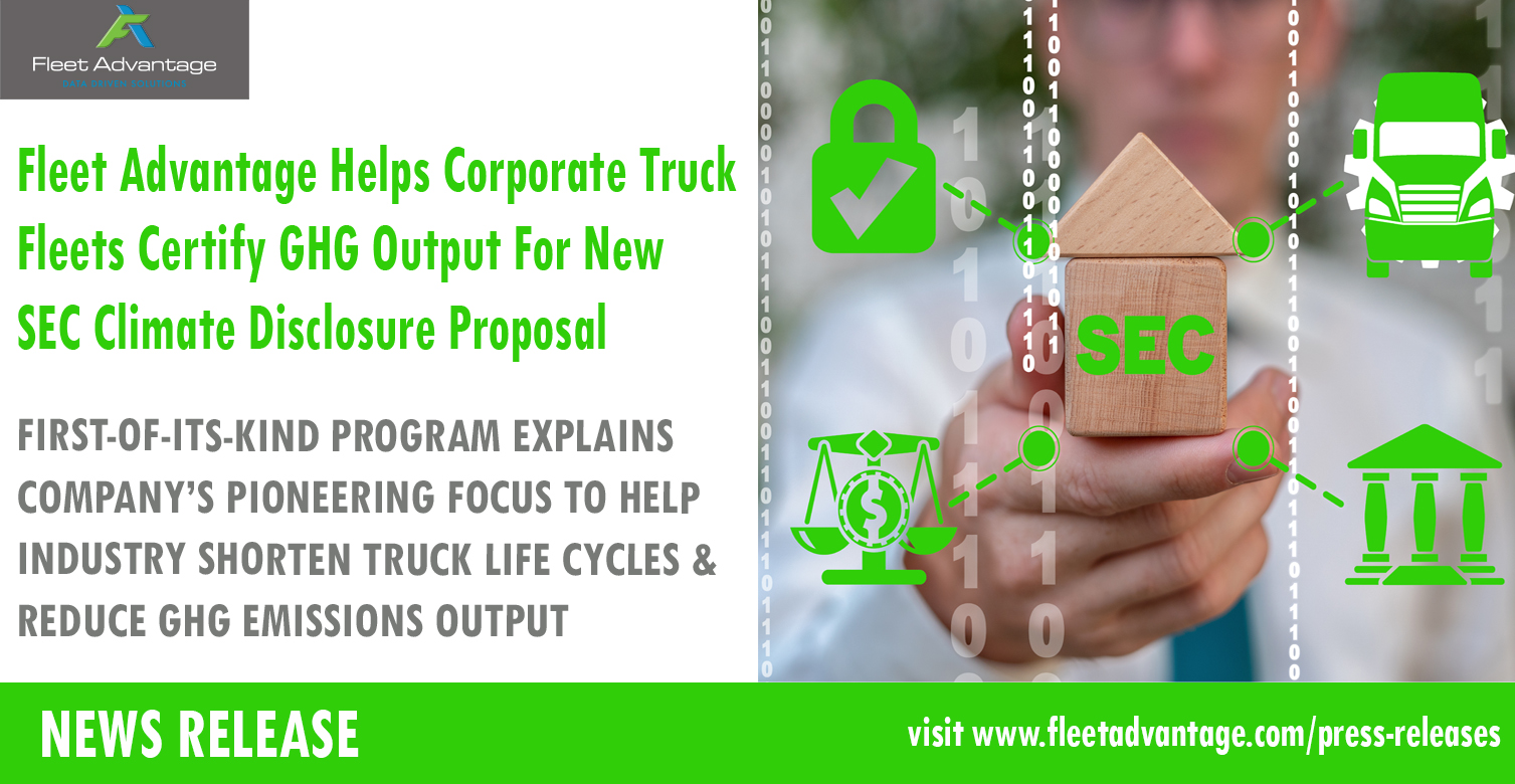 Fleet Advantage Helps Corporate Truck Fleets Certify GHG Output For New SEC Climate Disclosure Proposal