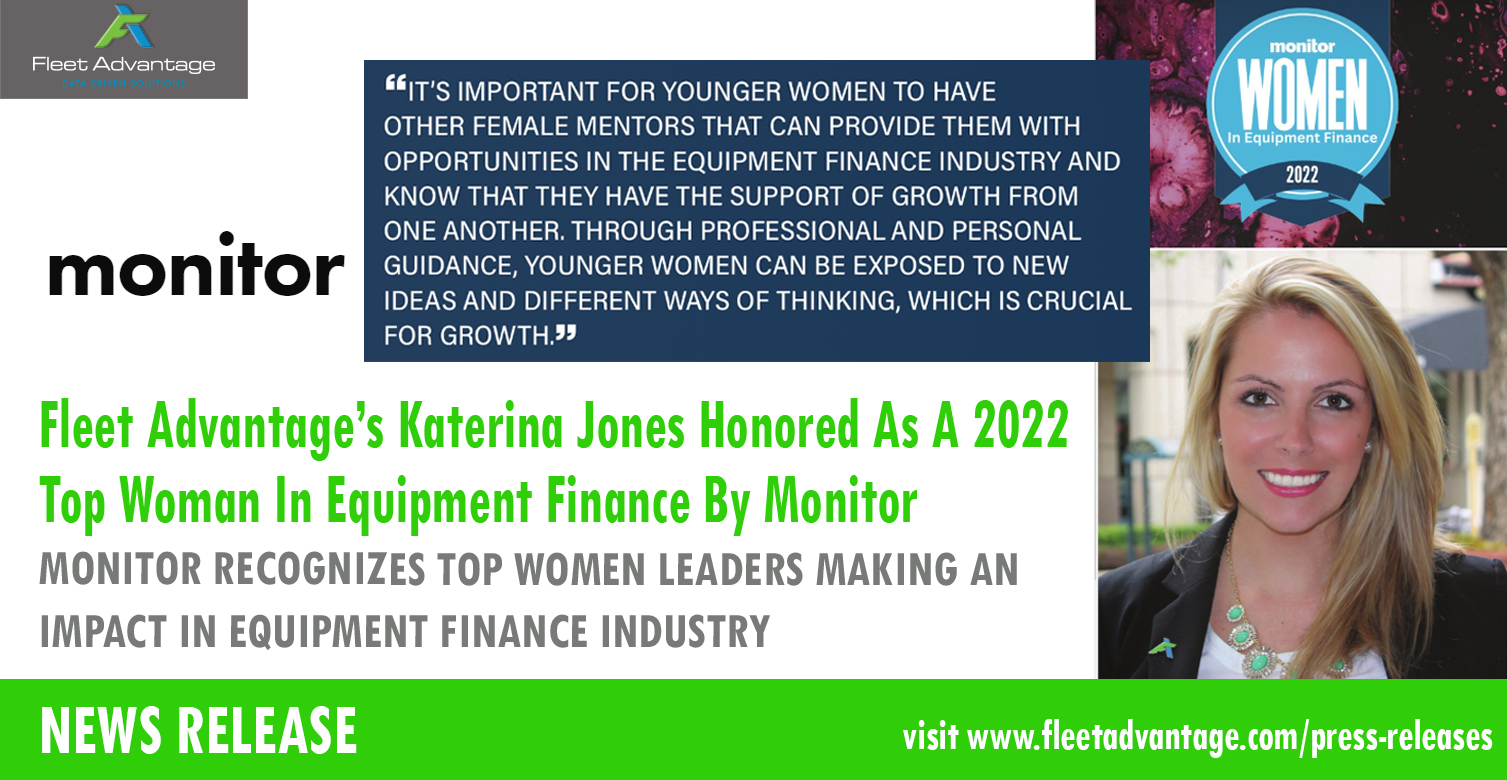 Fleet Advantage’s Katerina Jones Honored As A 2022 Top Woman In Equipment Finance By Monitor