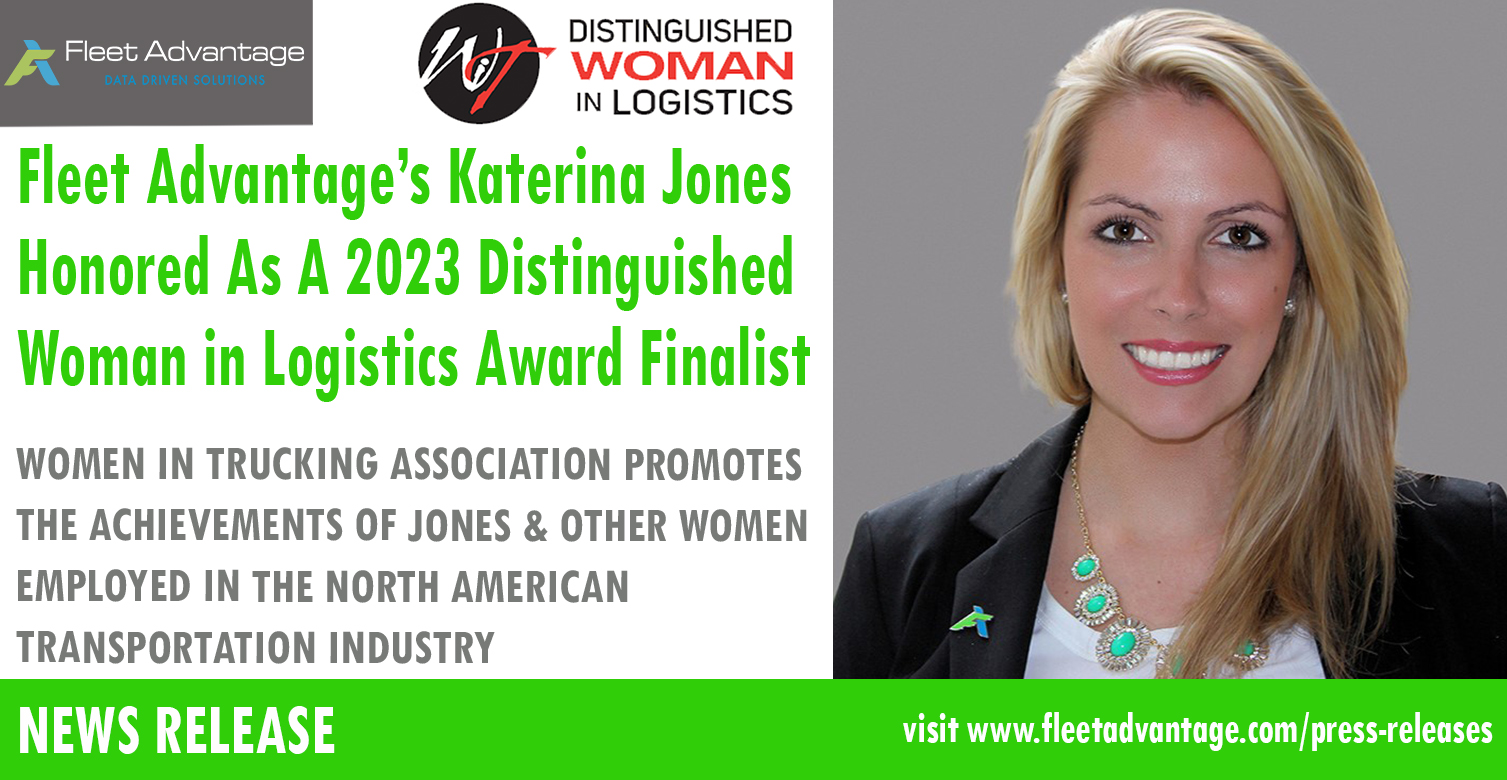 Fleet Advantage’s Katerina Jones Honored As A 2023 Distinguished Woman in Logistics Award Finalist