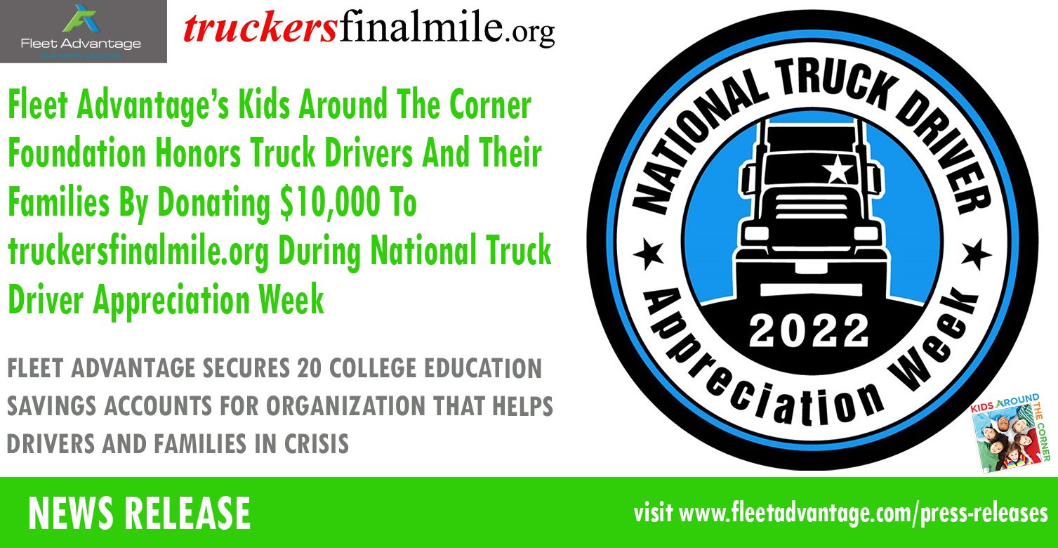 Fleet Advantage’s Kids Around The Corner Foundation Honors Truck Drivers And Their Families By Donating $10,000 To truckersfinalmile.org During National Truck Driver Appreciation Week