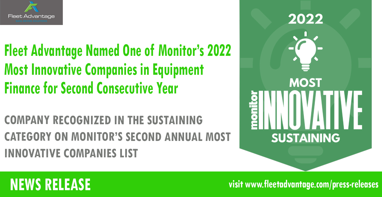 Fleet Advantage Named One of Monitor’s 2022 Most Innovative Companies in Equipment Finance for Second Consecutive Year