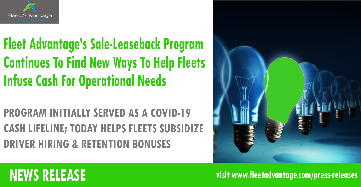 Fleet Advantage’s Sale-Leaseback Program Continues To Find New Ways To Help Fleets Infuse Cash For Operational Needs