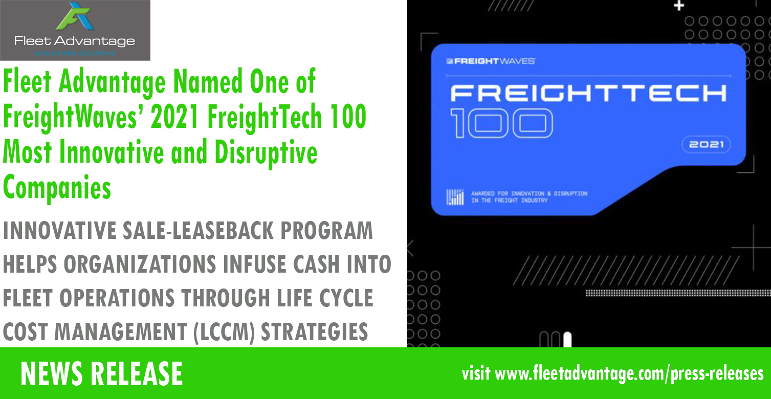 Fleet Advantage Named One of FreightWaves’ 2021 FreightTech 100 Most Innovative and Disruptive Companies