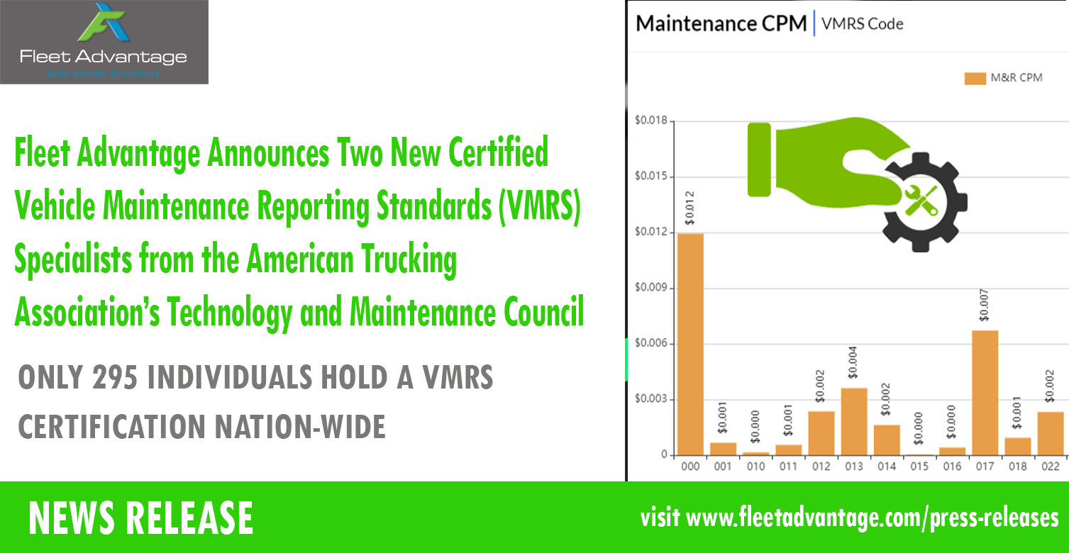Fleet Advantage Announces Two New Certified Vehicle Maintenance Reporting Standards (VMRS) Specialists from the American Trucking Association’s Technology and Maintenance Council