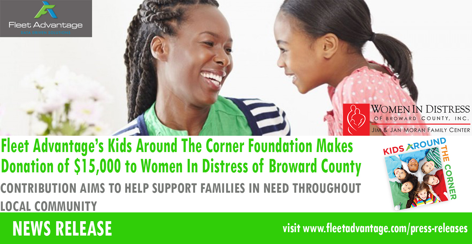 Fleet Advantage’s Kids Around The Corner Foundation Makes Donation of $15,000 to Women In Distress of Broward County