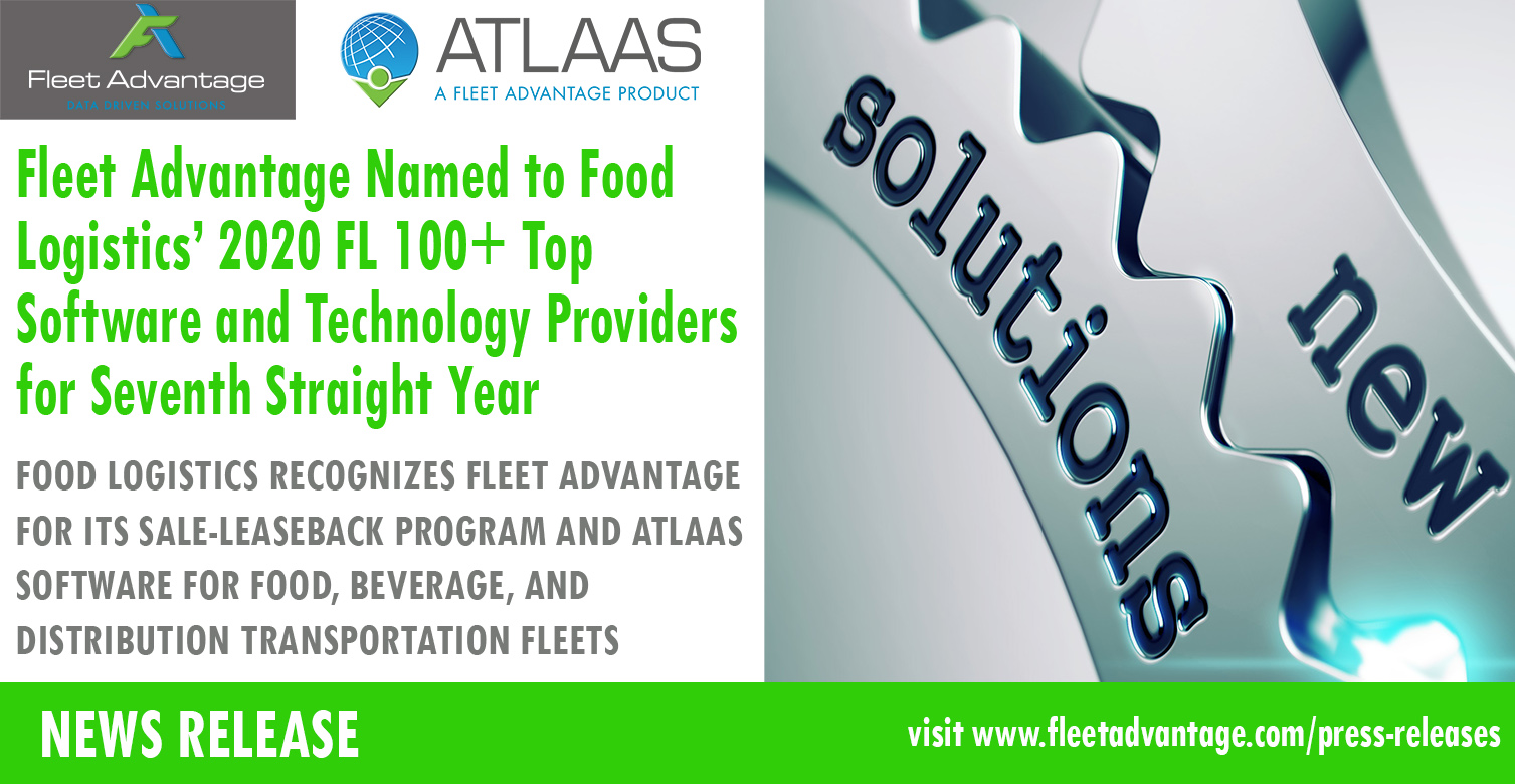 Fleet Advantage Named to Food Logistics 2020 FL 100 Top Software and Technology Providers for Seventh Straight Year