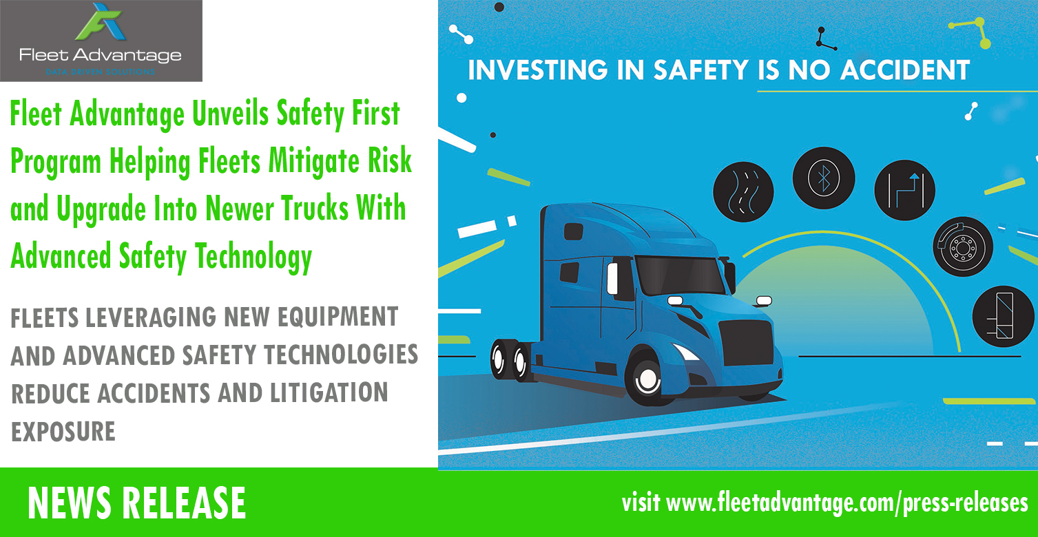 Fleet Advantage Unveils Safety First Program Helping Fleets Mitigate Risk and Upgrade Into Newer Trucks With Advanced Safety Technology