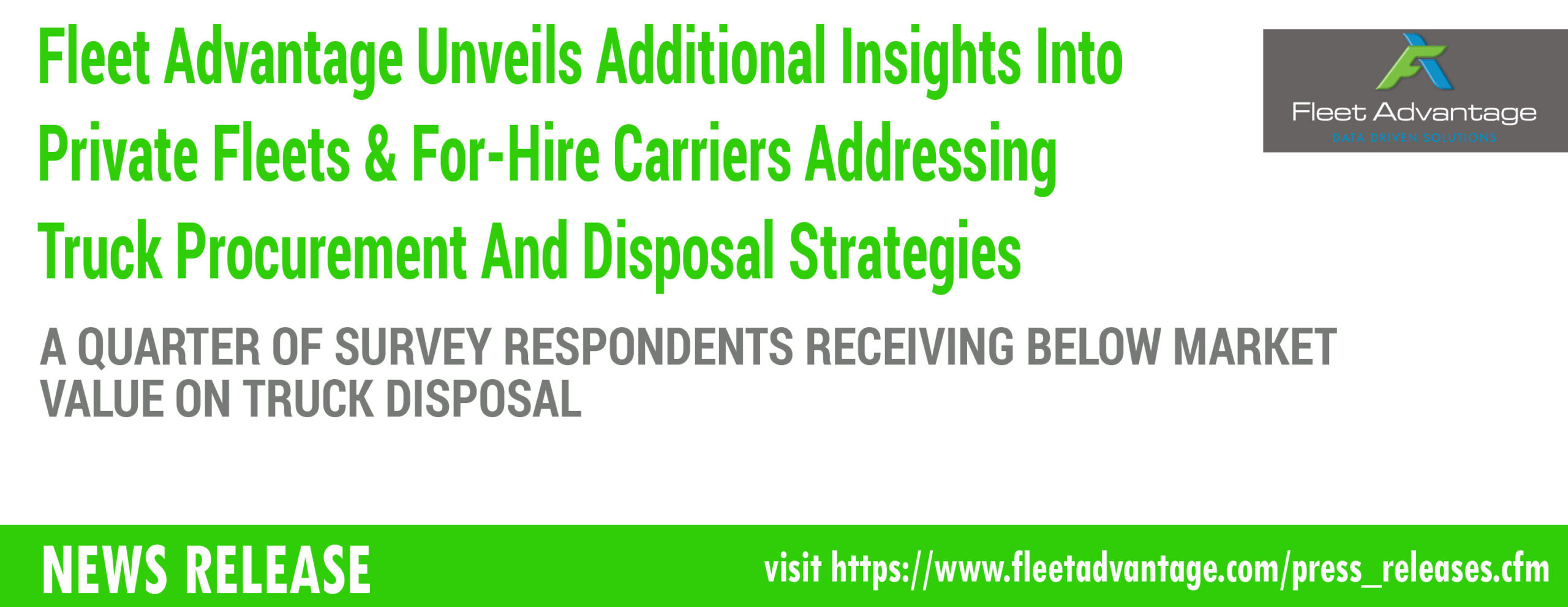 Fleet Advantage Unveils Additional Insights Into Private Fleets & For-Hire Carriers Addressing Truck Procurement And Disposal Strategies
