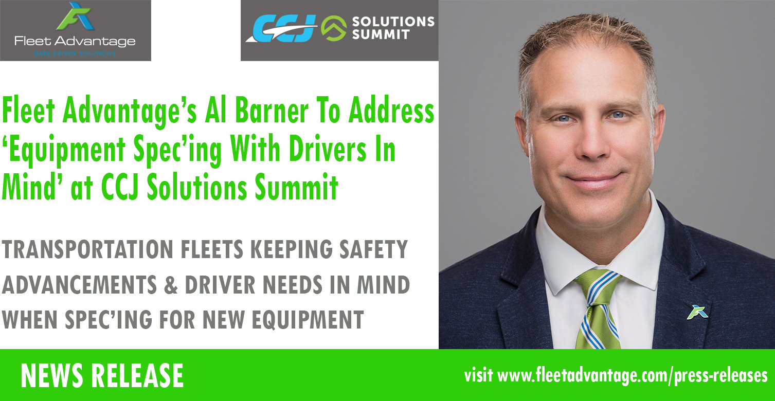 Fleet Advantage’s Al Barner To Address Equipment Spec’ing With Drivers In Mind at CCJ Solutions Summit