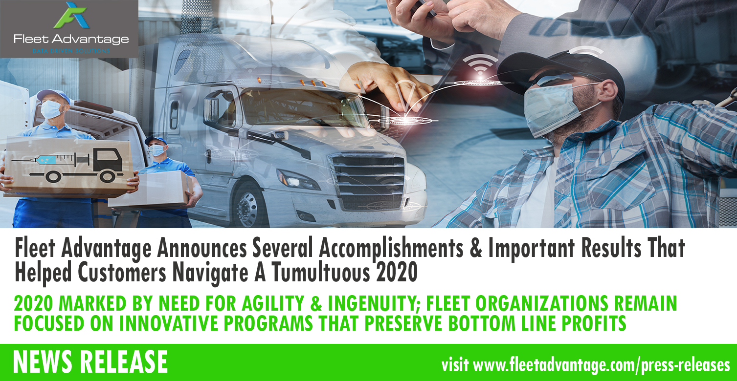 Fleet Advantage Announces Several Accomplishments and Important Results That Helped Customers Navigate A Tumultuous 2020