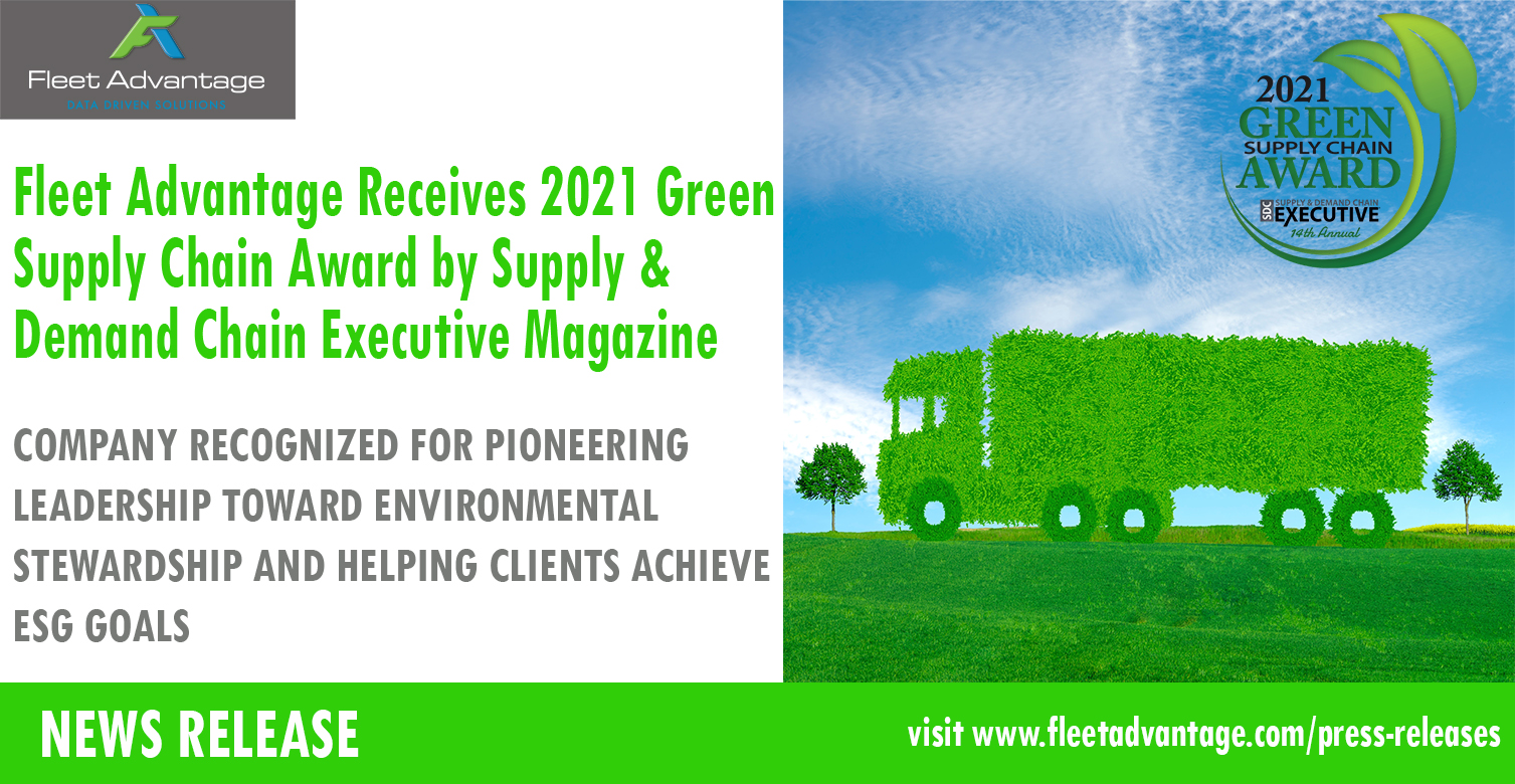 Fleet Advantage Receives 2021 Green Supply Chain Award by Supply & Demand Chain Executive Magazine