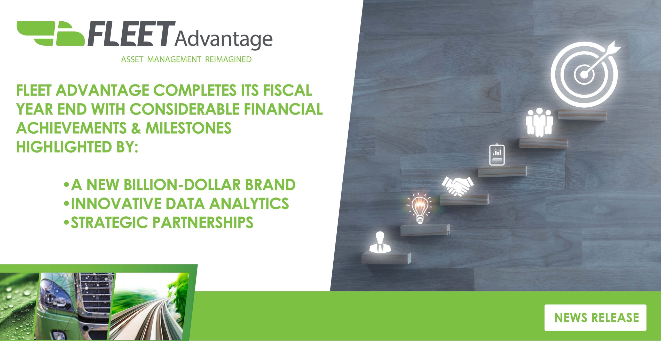 Fleet Advantage Completes Its Fiscal Year End With Considerable Financial Achievements & Milestones Highlighted By A New Billion-Dollar Brand; Innovative Data Analytics; Strategic Partnerships