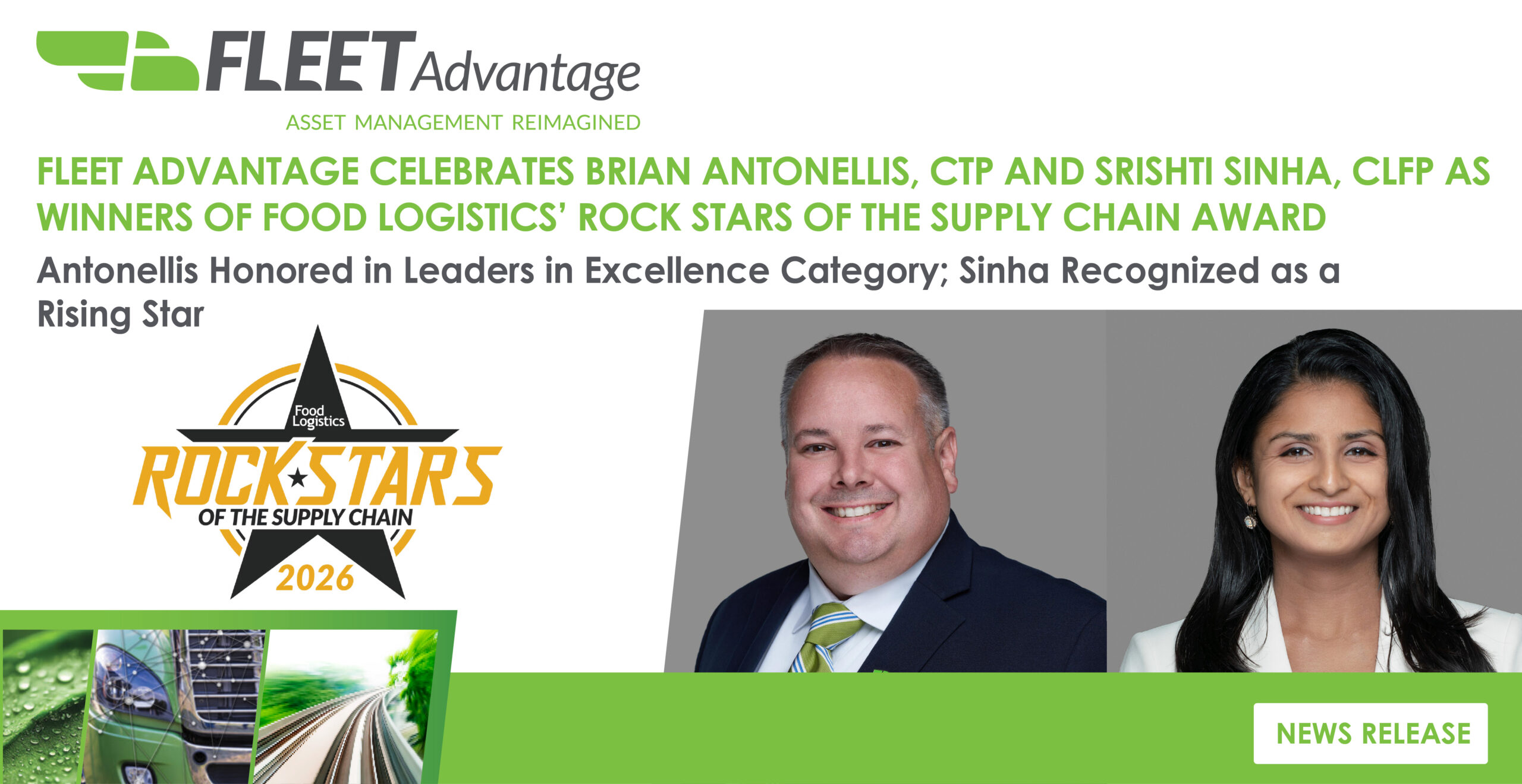 FLEET ADVANTAGE CELEBRATES BRIAN ANTONELLIS, CTP AND SRISHTI SINHA, CLFP AS WINNERS OF FOOD LOGISTICS’ ROCK STARS OF THE SUPPLY CHAIN AWARD