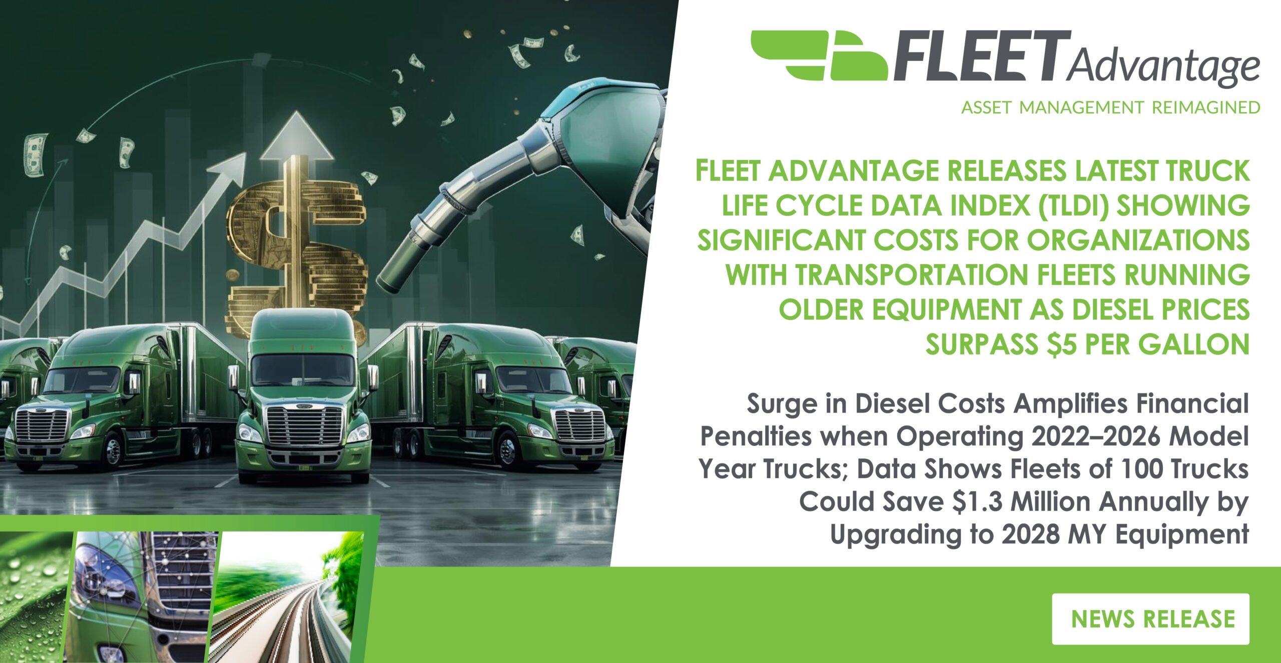 FLEET ADVANTAGE RELEASES LATEST TRUCK LIFE CYCLE DATA INDEX (TLDI) SHOWING SIGNIFICANT COSTS FOR ORGANIZATIONS WITH TRANSPORTATION FLEETS RUNNING OLDER EQUIPMENT AS DIESEL PRICES SURPASS $5 PER GALLON